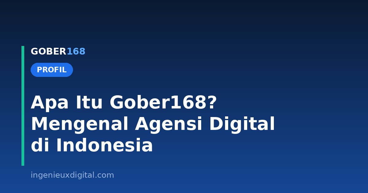 Apa itu Gober168? Mengenal agensi digital Gober168