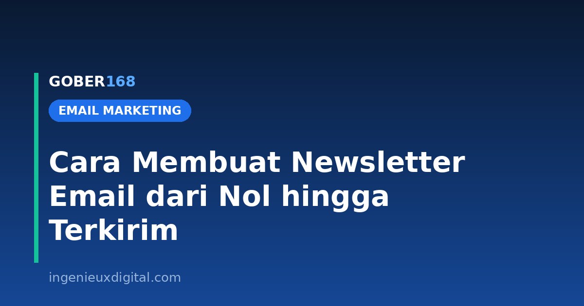 Cara Membuat Newsletter Email dari Nol hingga Terkirim